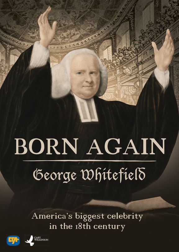 Born Again: George Whitefield