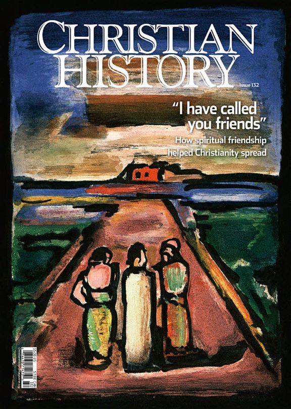 Christian History Magazine #132 - Spiritual Friendship