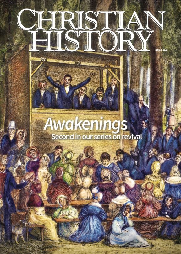 Christian History Magazine #151 - Revivals II