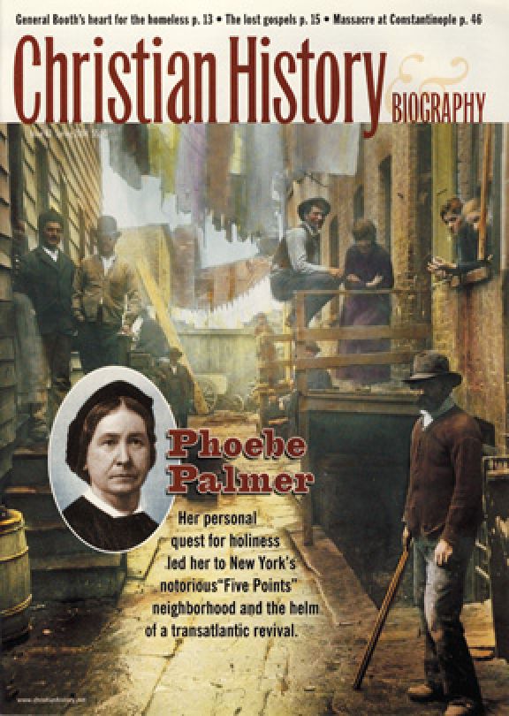 Christian History Magazine #82 - Phoebe Palmer & 19th Century Holiness Revival