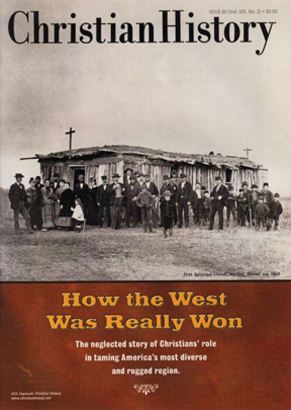 Christian History Magazine #66 - How the West Was Really Won