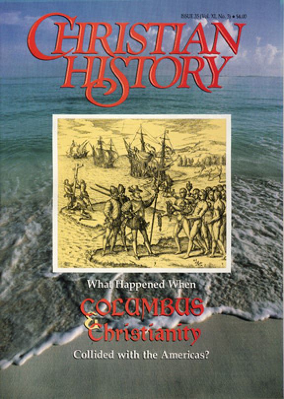 Christian History Magazine #35 - Columbus and Christianity