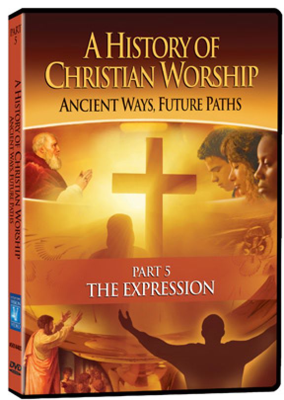 History of Christian Worship: Part 5, The Expression