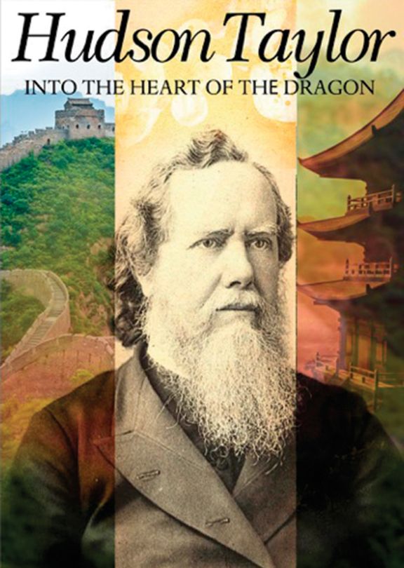 Hudson Taylor:  Into the Heart of the Dragon