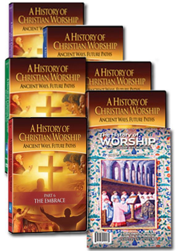 History of Christian Worship - Set of Six DVDs and Guide