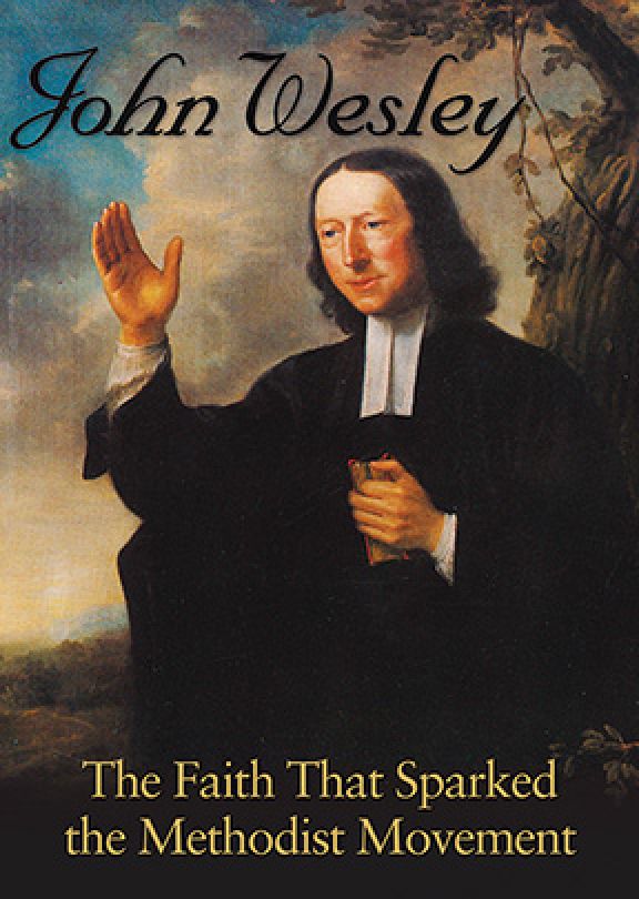 John Wesley: The Faith That Sparked the Methodist Movement