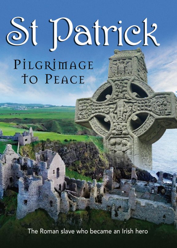 St. Patrick: Pilgrimage to Peace