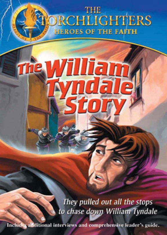 Torchlighters: William Tyndale Story