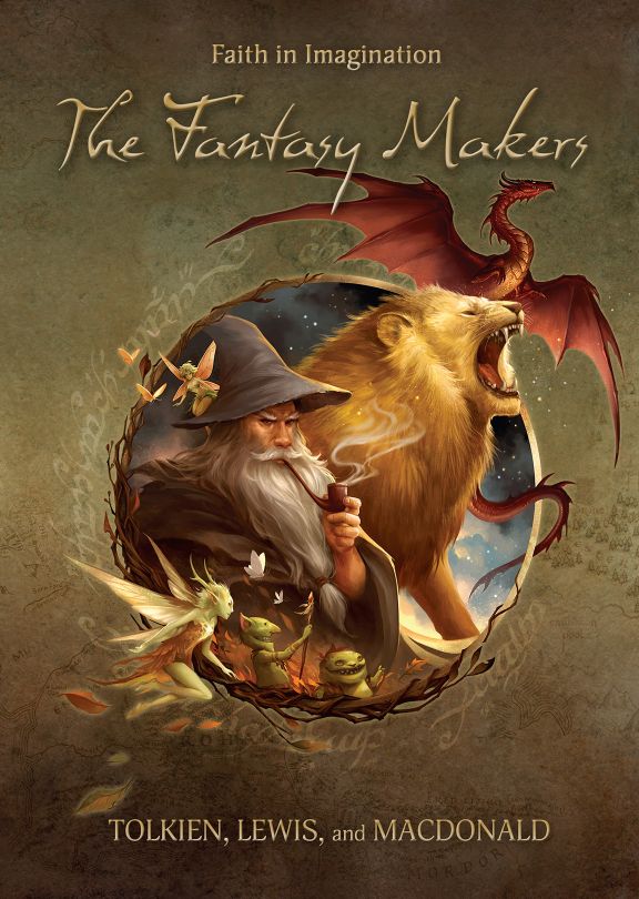 The Fantasy Makers: Tolkien, Lewis, and MacDonald